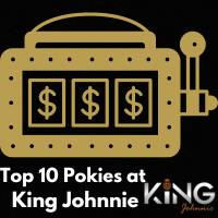 Top 10 Pokies at King Johnnie Casino