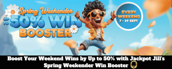 Jackpot Jill's Spring Weekender Win Booster