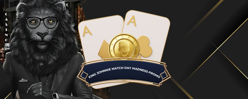 King Johnnie Match Day Madness Promo
