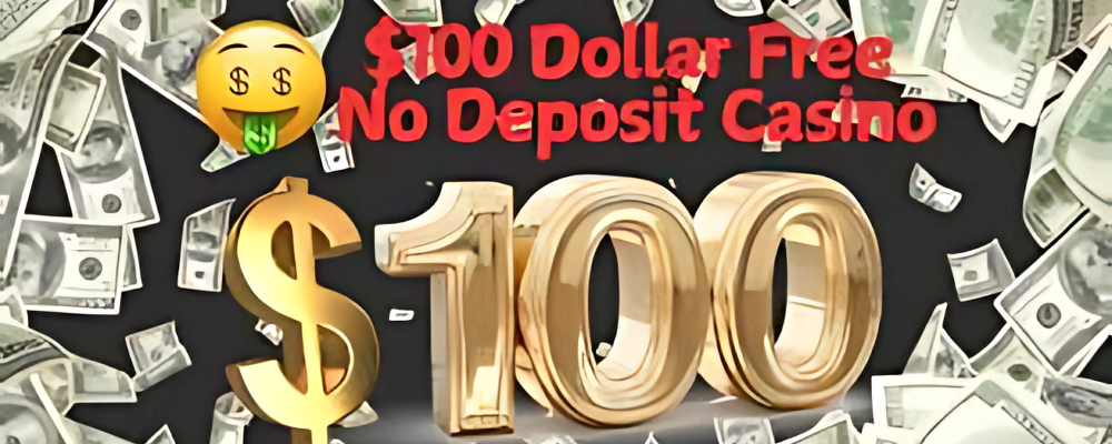 1000x400 $100 No Deposit Bonus 1000x400 $100 No Deposit Bonus